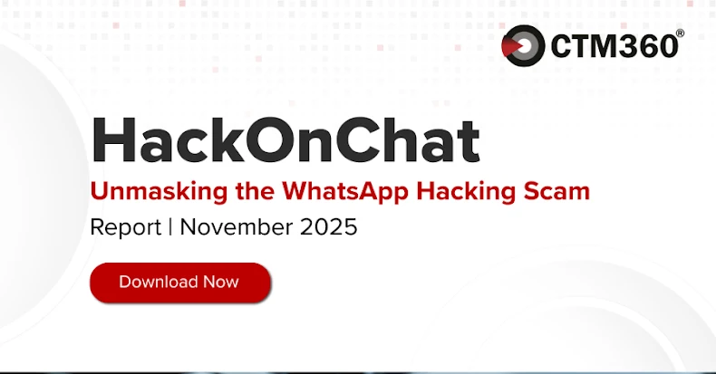 CTM360 Exposes a Global WhatsApp Hijacking Campaign